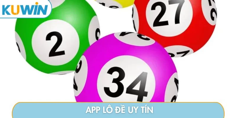App lô đề uy tín