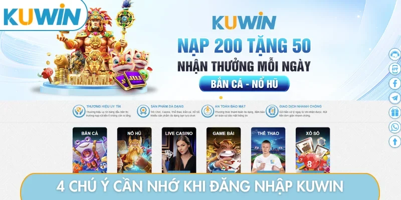 4 chú ý cần nhớ khi đăng nhập KUWIN