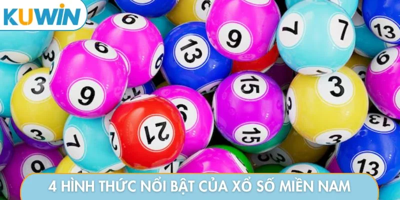 4 hình thức nổi bật của xổ số miền Nam