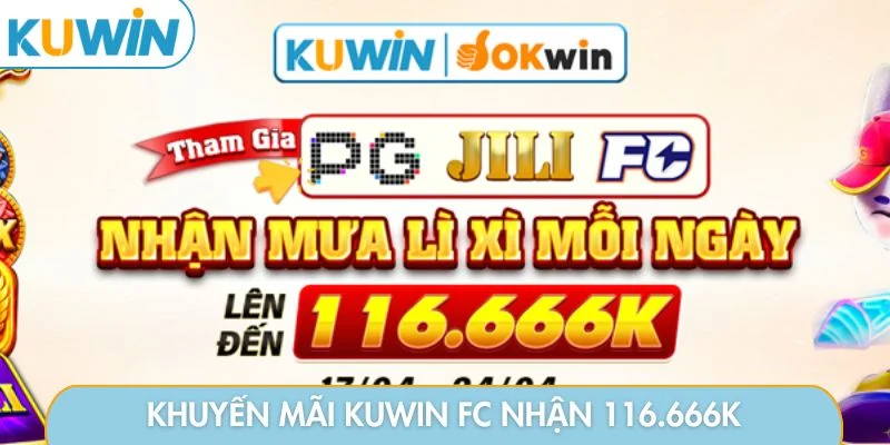 Khuyến mãi KUWIN FC nhận 116.666K